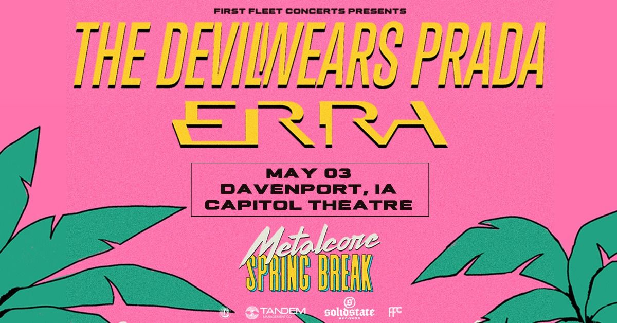 The Devil Wears Prada with ERRA  - Metalcore Spring Break Tour at Capitol Theatre