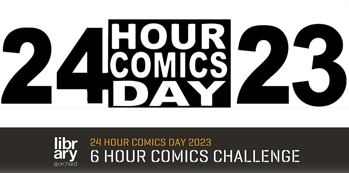 6 Hour Comics Challenge | library@orchard