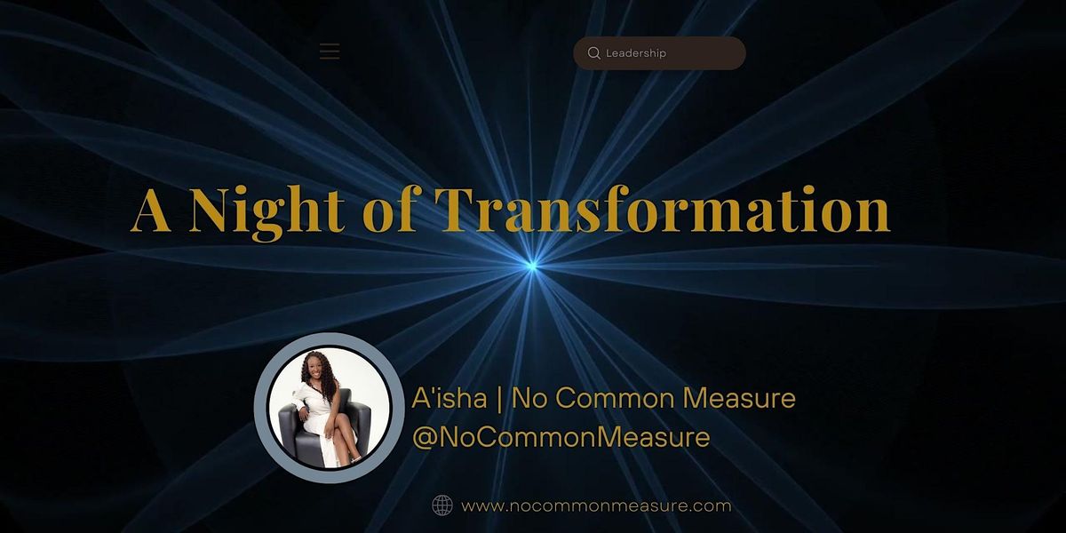 A Night of Transformation