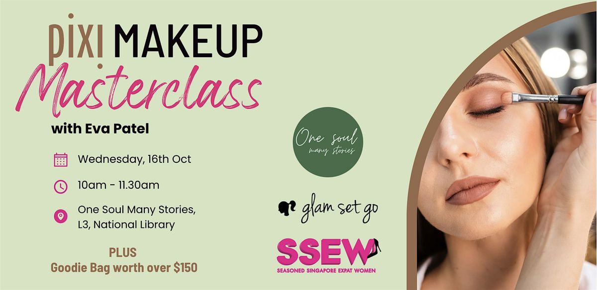 \u2728SSEW EVENT: \u2018Glow & Go\u2019 Pixi Beauty Makeup Masterclass \u2728