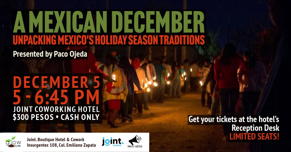 A MEXICAN DECEMBER: Unpacking Mexico\u2019s Holiday Season Traditions