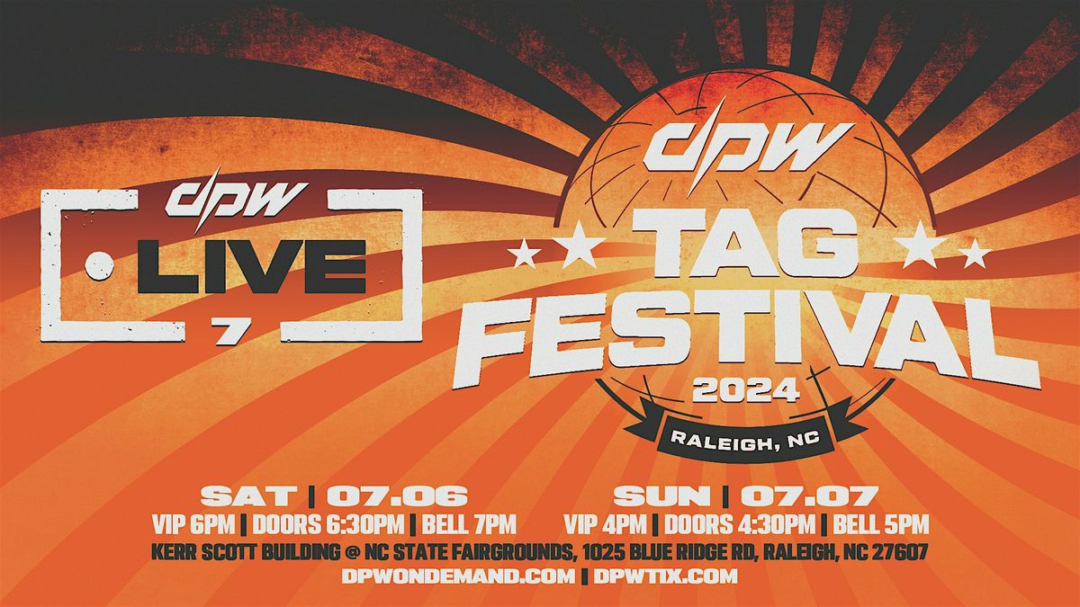 DPW presents DPW LIVE 7 \/ DPW Tag Festival Weekend (LIVE Pro Wrestling)