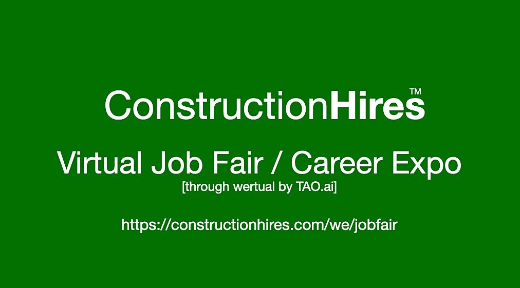 #ConstructionHires Virtual Job Fair \/ Career Expo Event #Sacramento