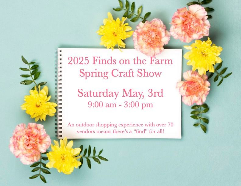 Finds on the Farm Spring Craft Show (FREE Admission!)