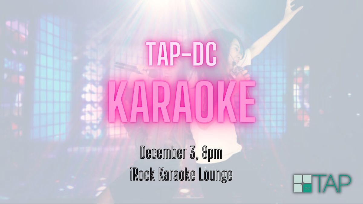 TAP-DC Karaoke Night December 2022