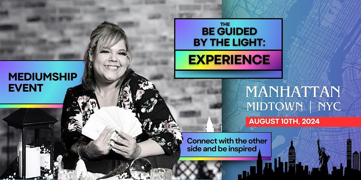 Be Guided by the Light Experience - Manhattan