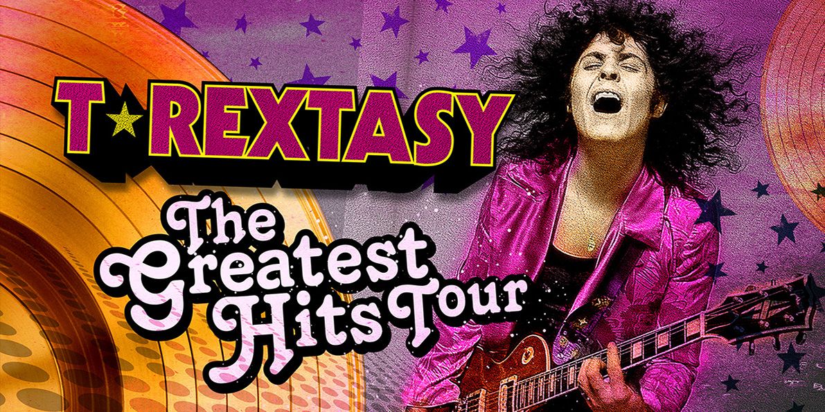 T.Rextasy: The Greatest Hits Tour