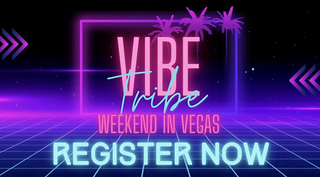 Registration - Vibe Tribe Weekend: Meet & Greet & All-White Party