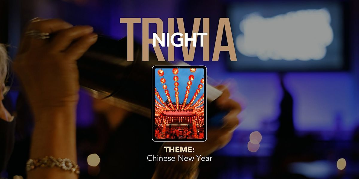 Trivia Night - Chinese New Year