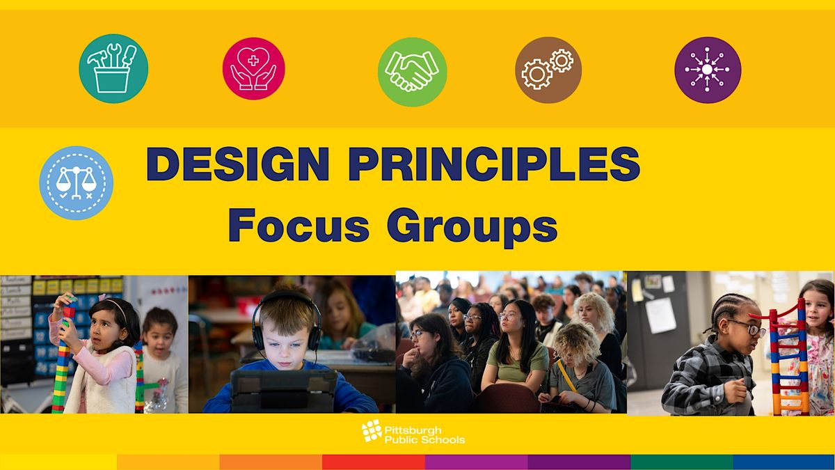 Design Principles Parents, Families and Community In-Person Focus Group