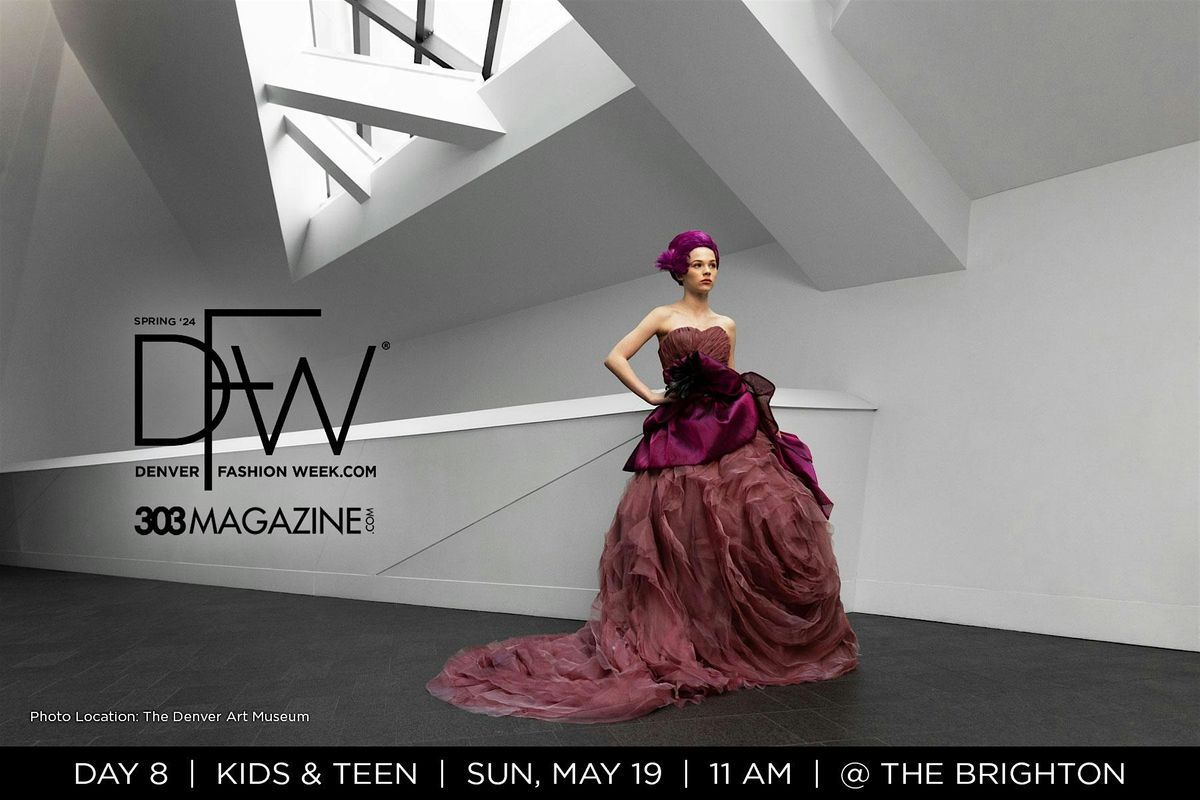 Denver Fashion Week Spring '24 Day #8: KIDS & TEEN