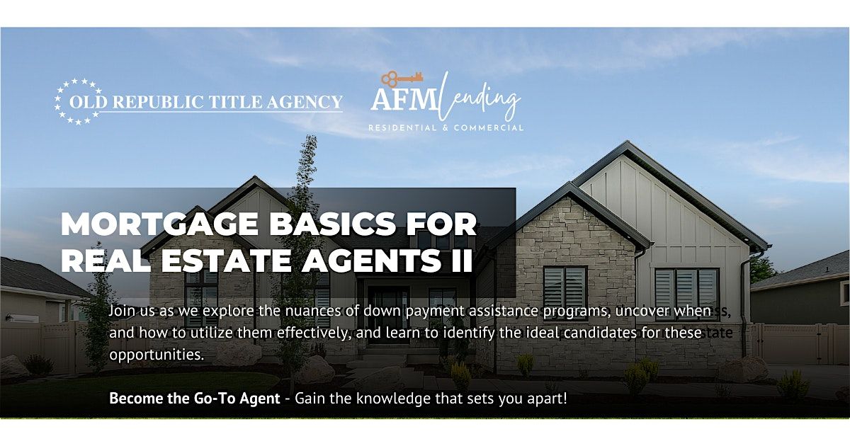 Mortgage Basics for Real Estate Agents II