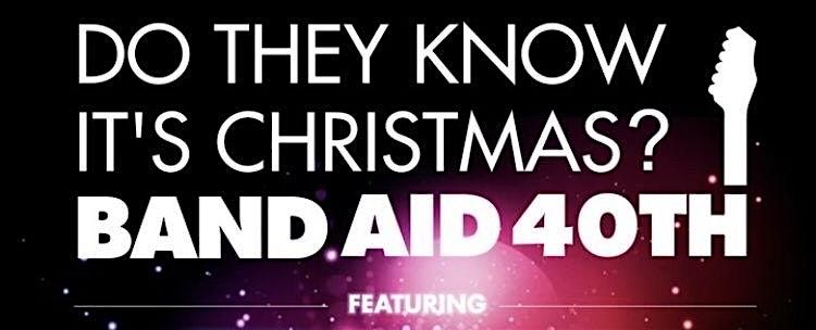 Do They Know It\u2019s Christmas? - Band Aid 40th Anniversary