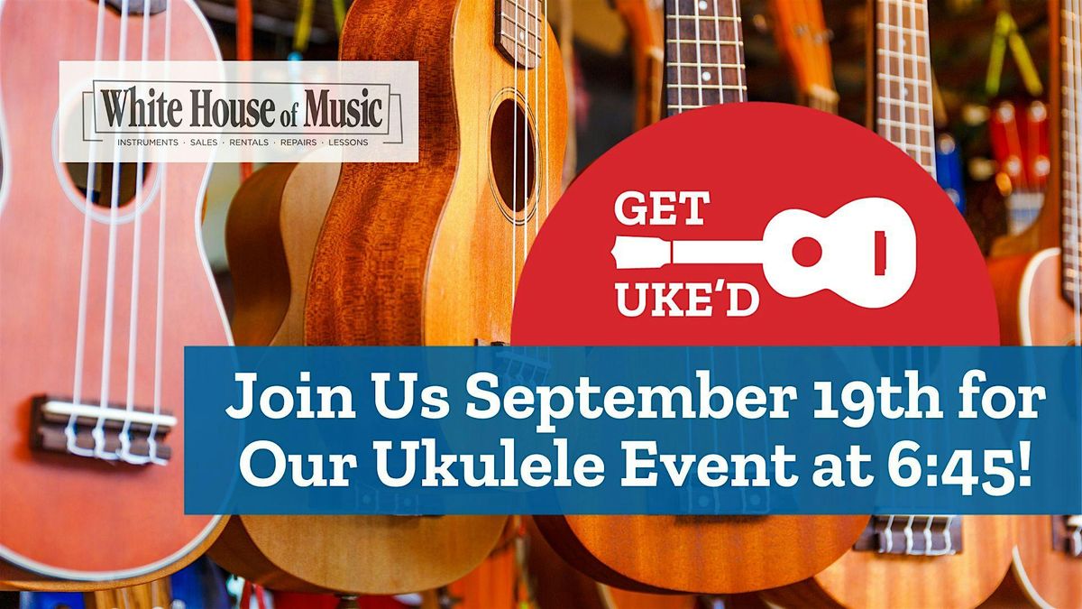 Get Uke\u2019d \u2013 Ukulele Strum-Along & Learning Session