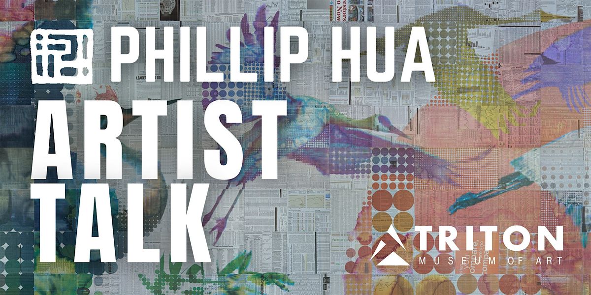 Phillip Hua - Artist Talk