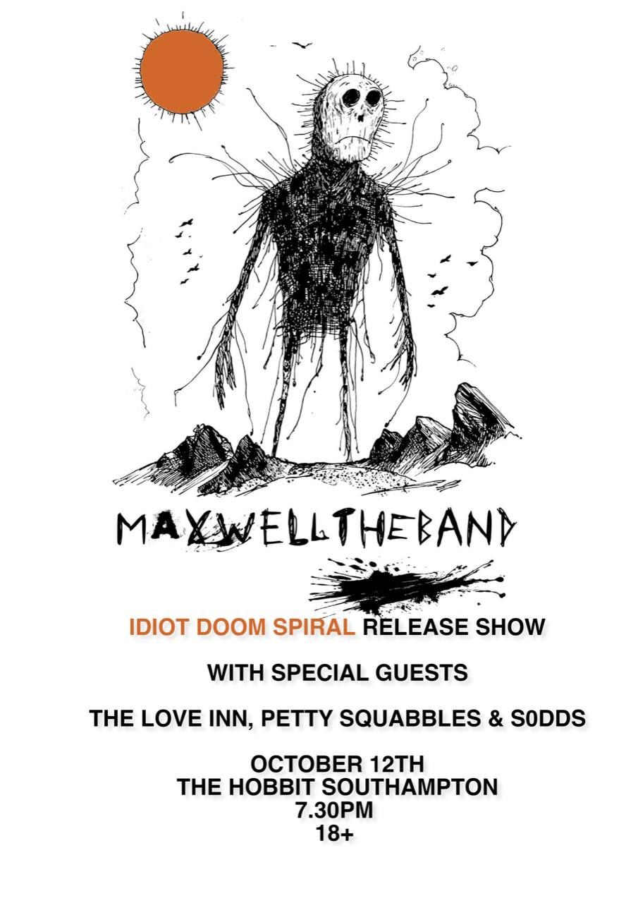 Maxwelltheband - Idiot Doom Spiral Release Show