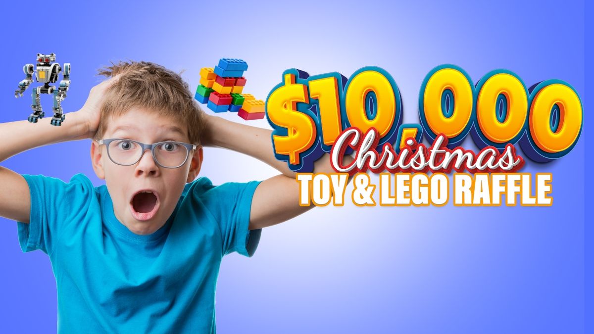 $10K Xmas Toy & Lego Raffle