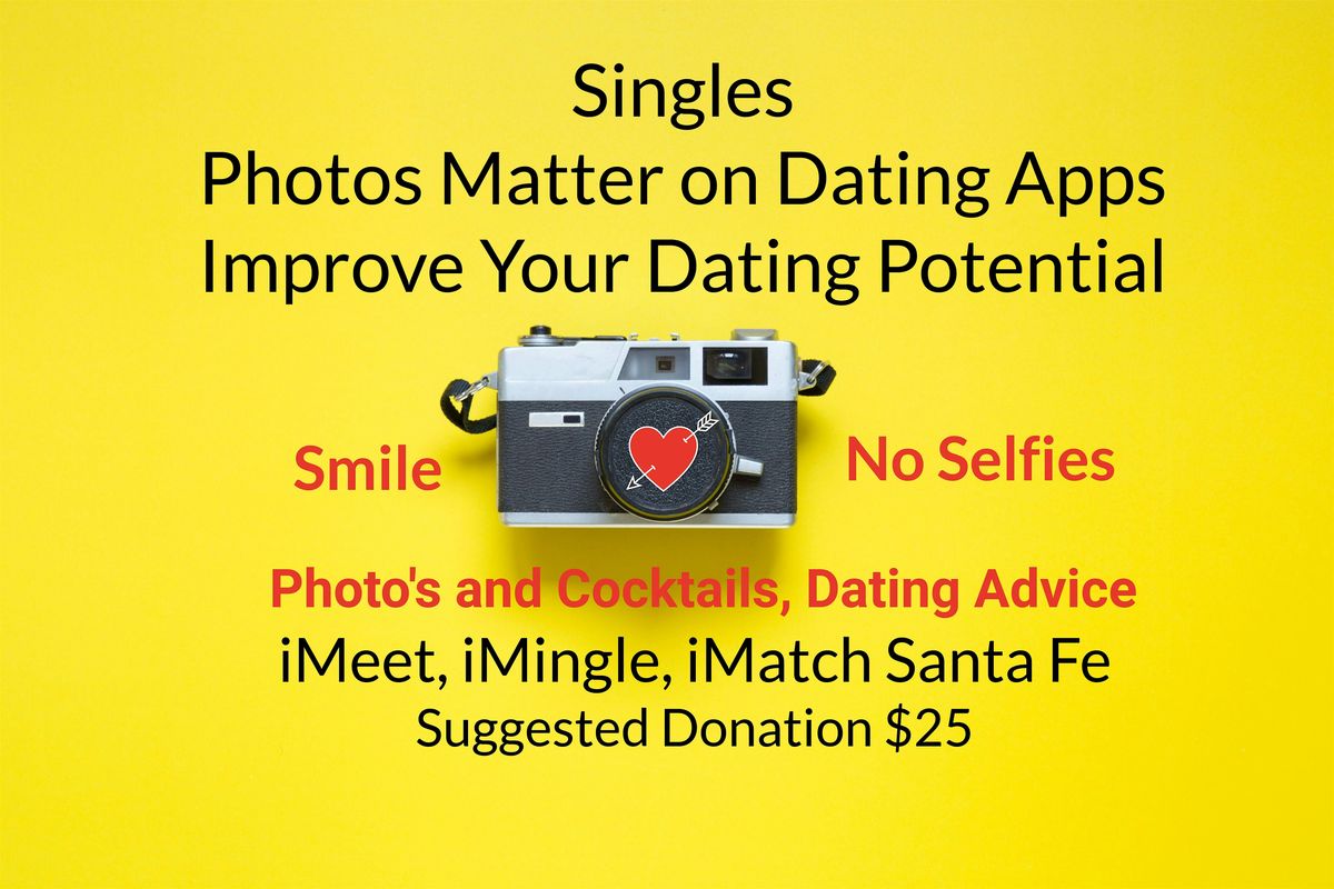 Singles, Photos Matter on Dating Apps, Improve Your Dating Potential!