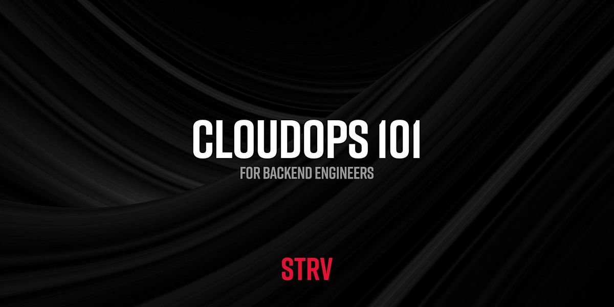 CloudOps 101 for Backend Engineers (Brno)