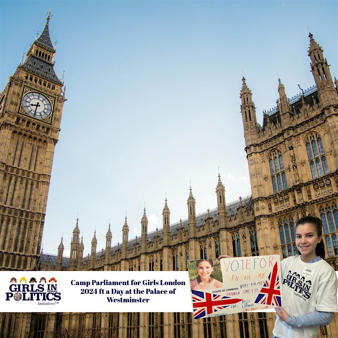 Camp Parliament for Girls London 2024 ft a Day at the Palace of Westminster