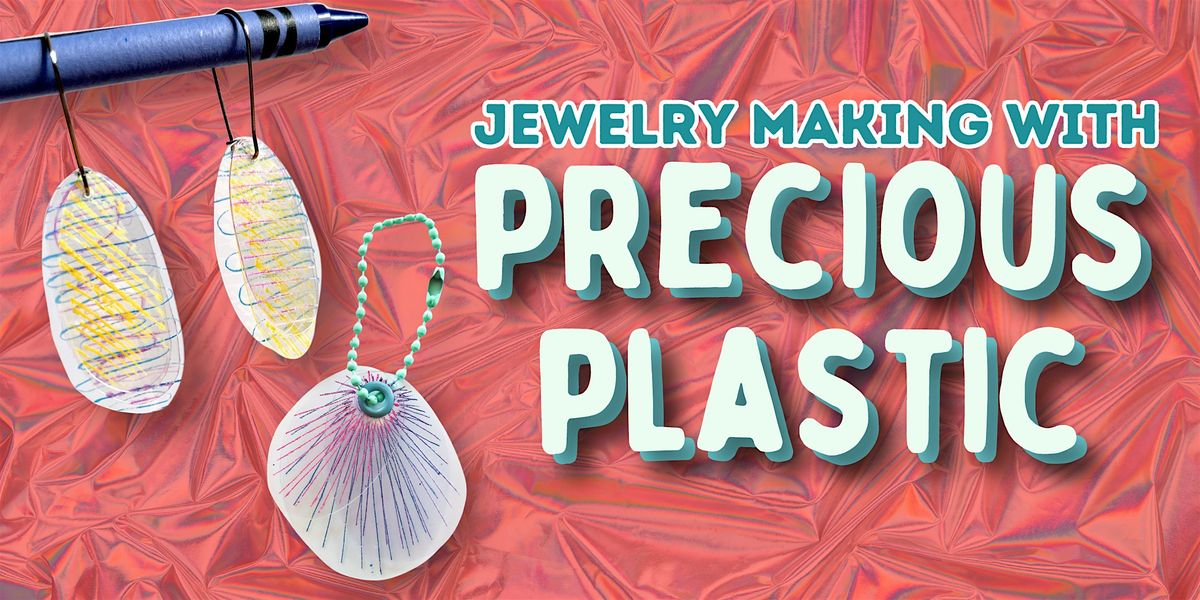 Jewelry Making with Precious Plastic Workshop