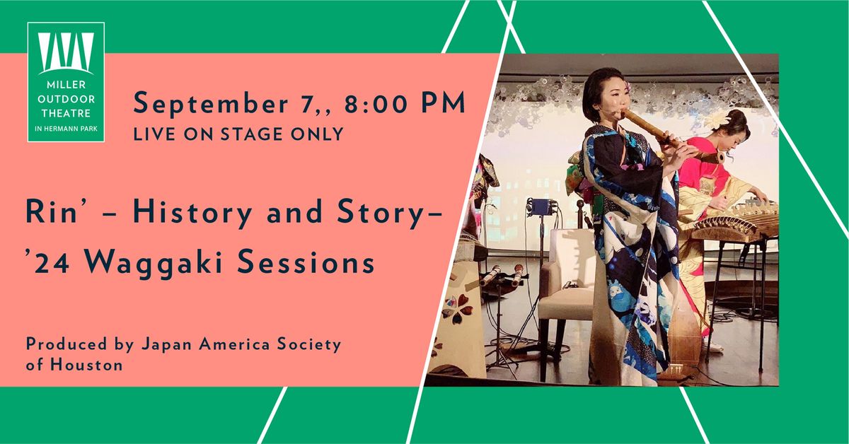 Rin\u2019 \u2013 History and Story \u2013 \u201924 Waggaki Sessions Produced by Japan America Society of Houston