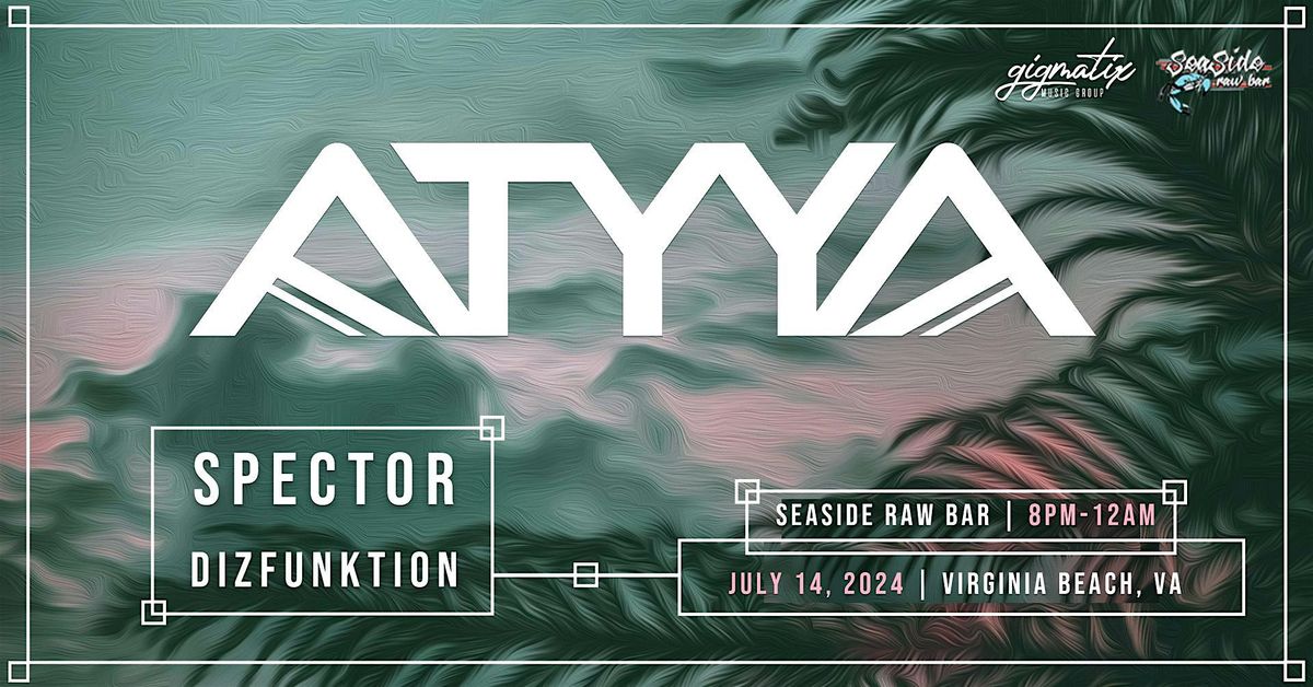 ATYYA W\/ SPECTOR AND DIZFUNKTION