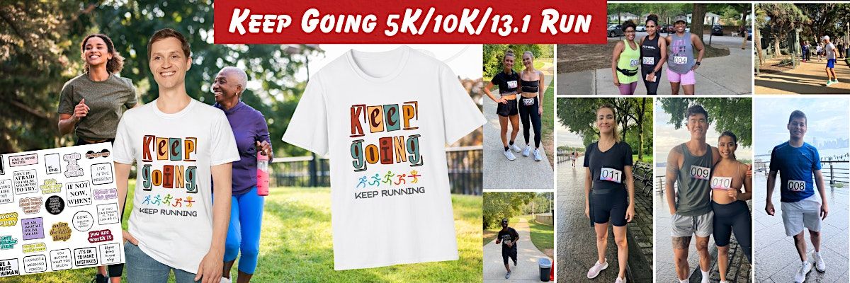 Keep Going 5K\/10K\/13.1 Run NYC