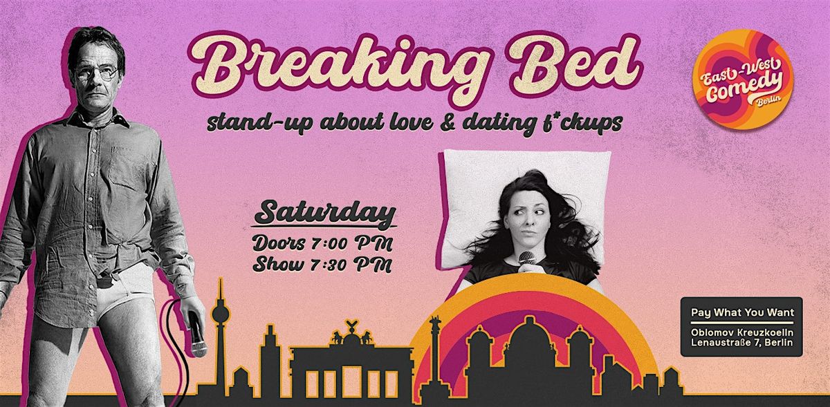 Breaking Bed: English Stand-up About Love & Dating F*ckups 21.12.24