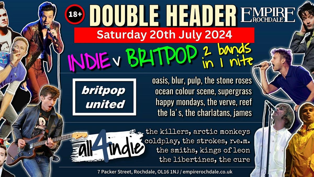 DOUBLE HEADER NIGHT\u2026.BRITPOP v INDIE