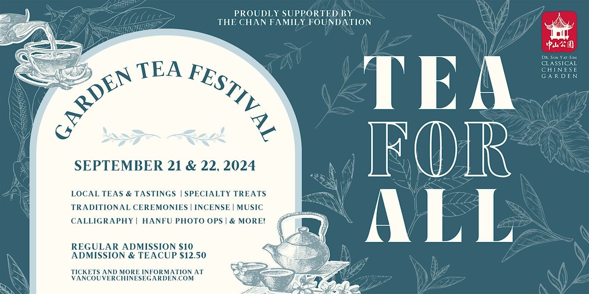 Dr. Sun Yat-Sen Classical Chinese Garden Tea Festival: Tea For All