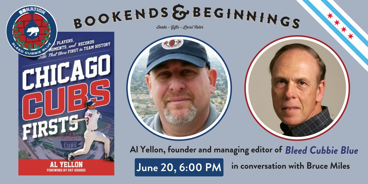 Chicago Cubs Firsts: Al Yellon in conversation with Bruce Miles