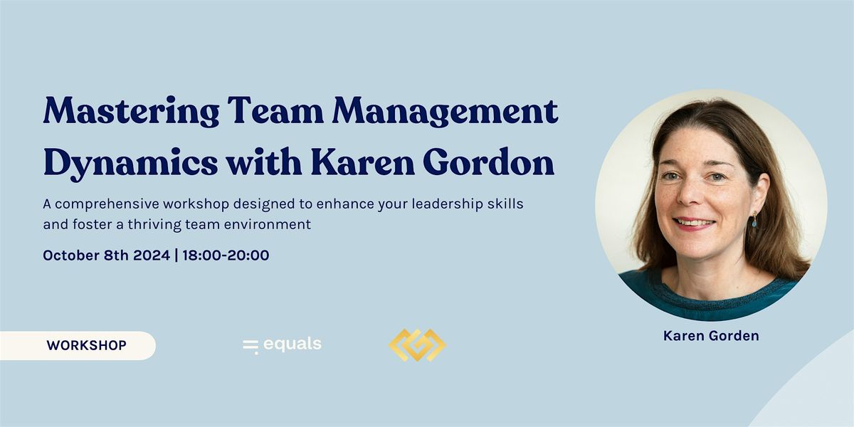 Mastering Team Management Dynamics with Karen Gordon