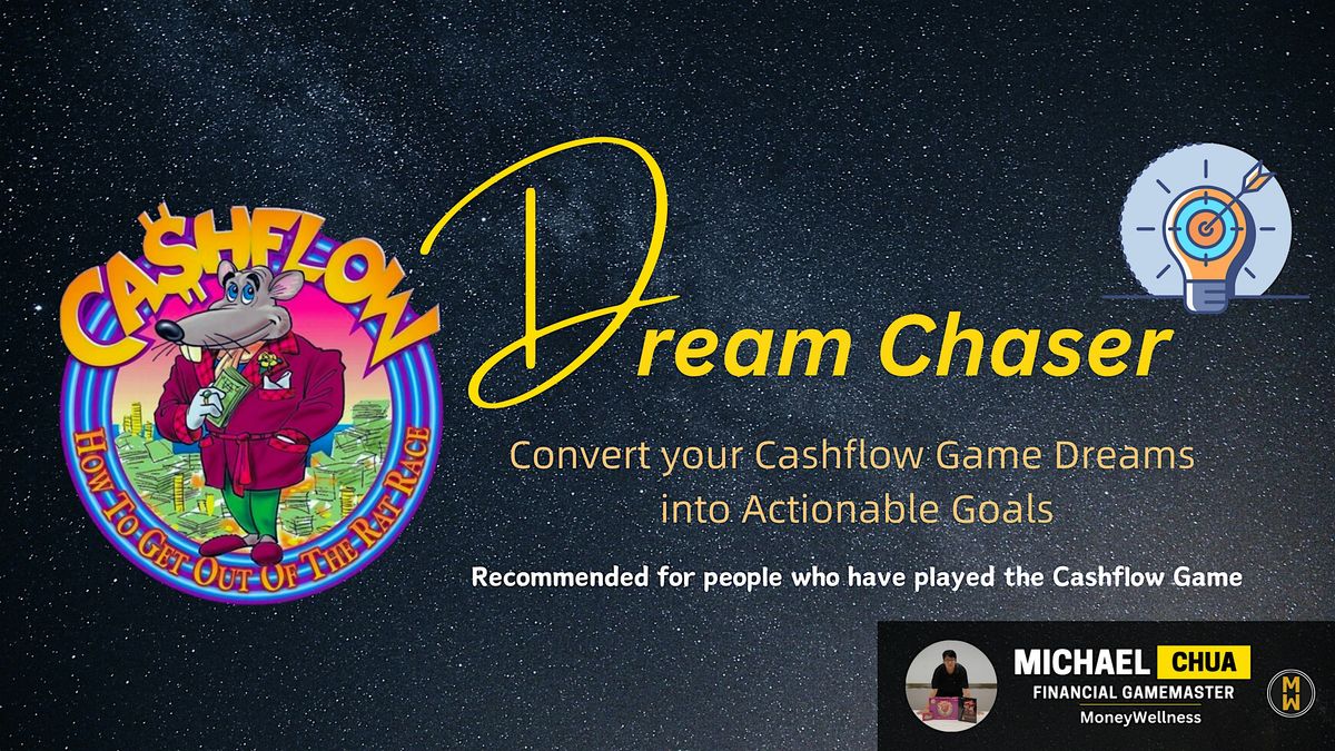 Dream Chaser - Convert your Cashflow Game Dreams into Actionable Goals