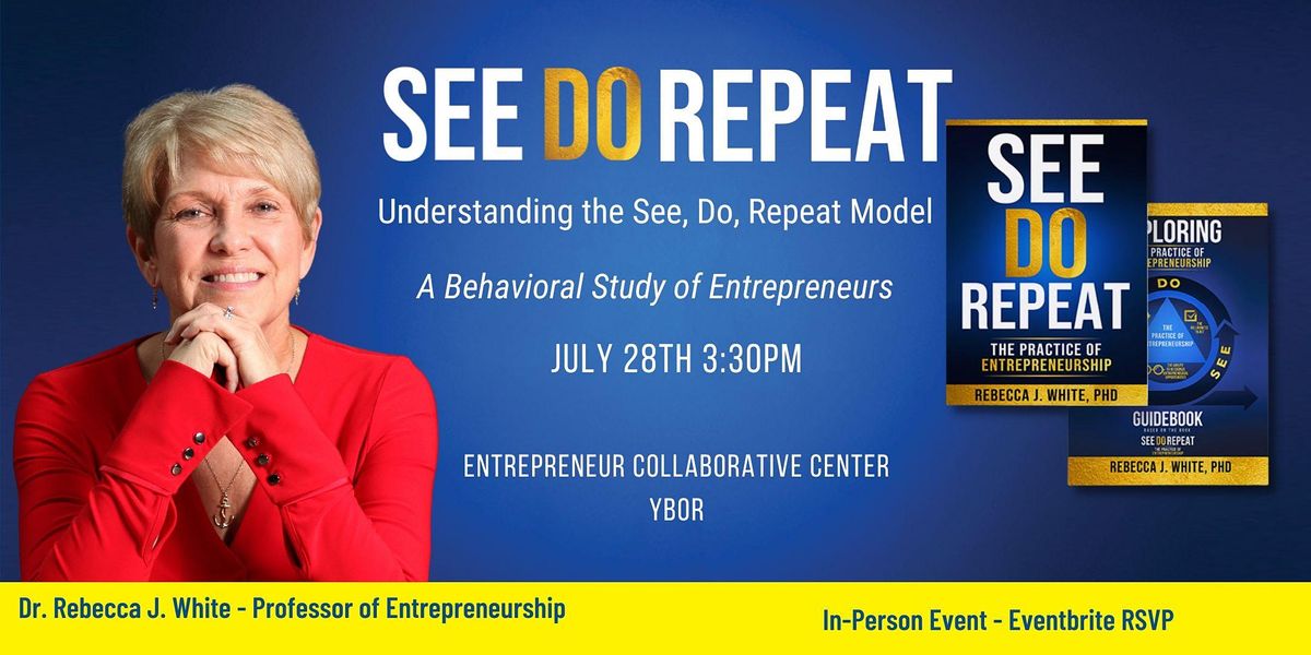 The See Do Repeat Model-A Study of Entrepreneur Behaviors