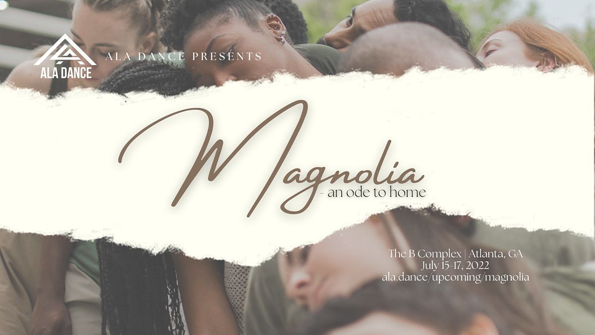 ALA Dance presents "Magnolia - an ode to home"