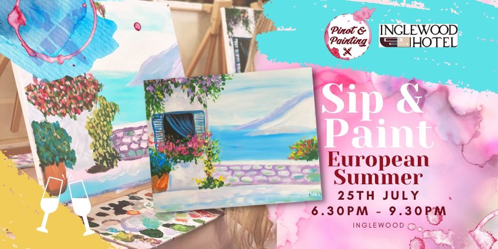 European Summer - Sip & Paint @ The Inglewood Hotel