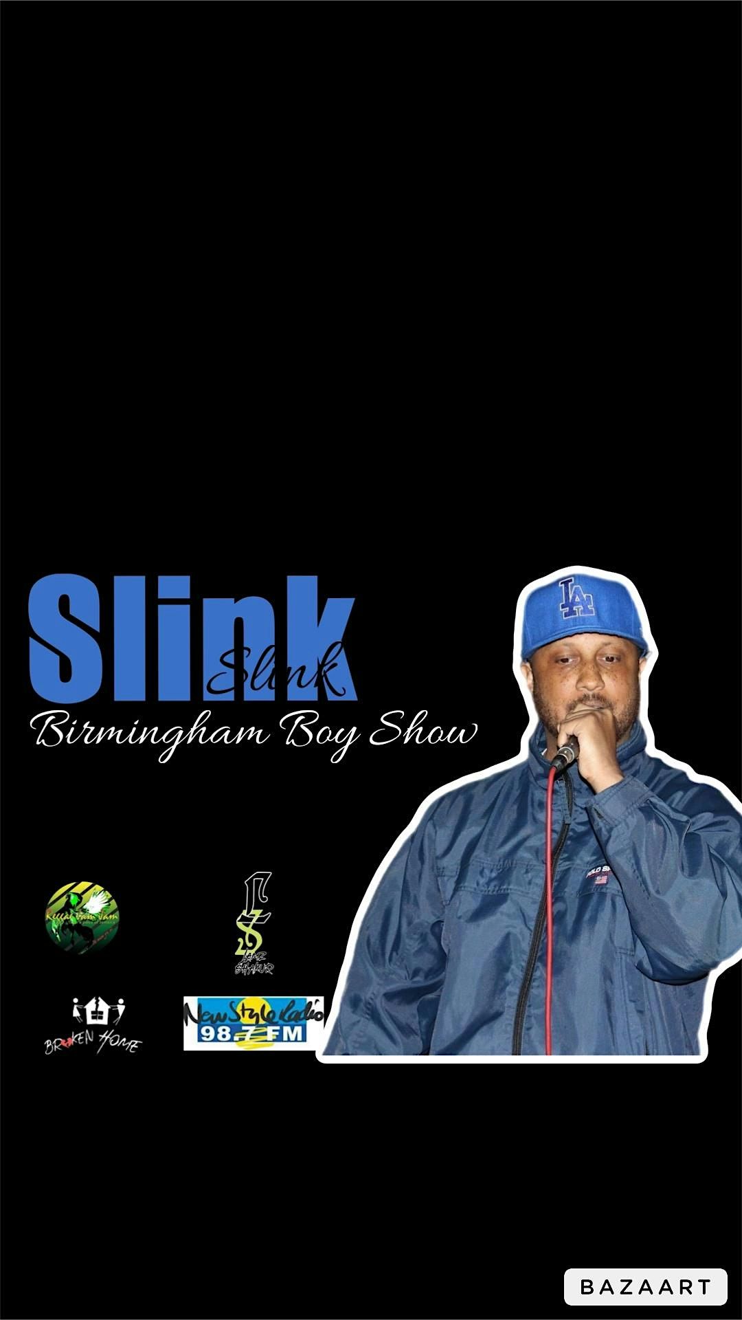 Slink \u201cBirmingham Boy Show\u201d