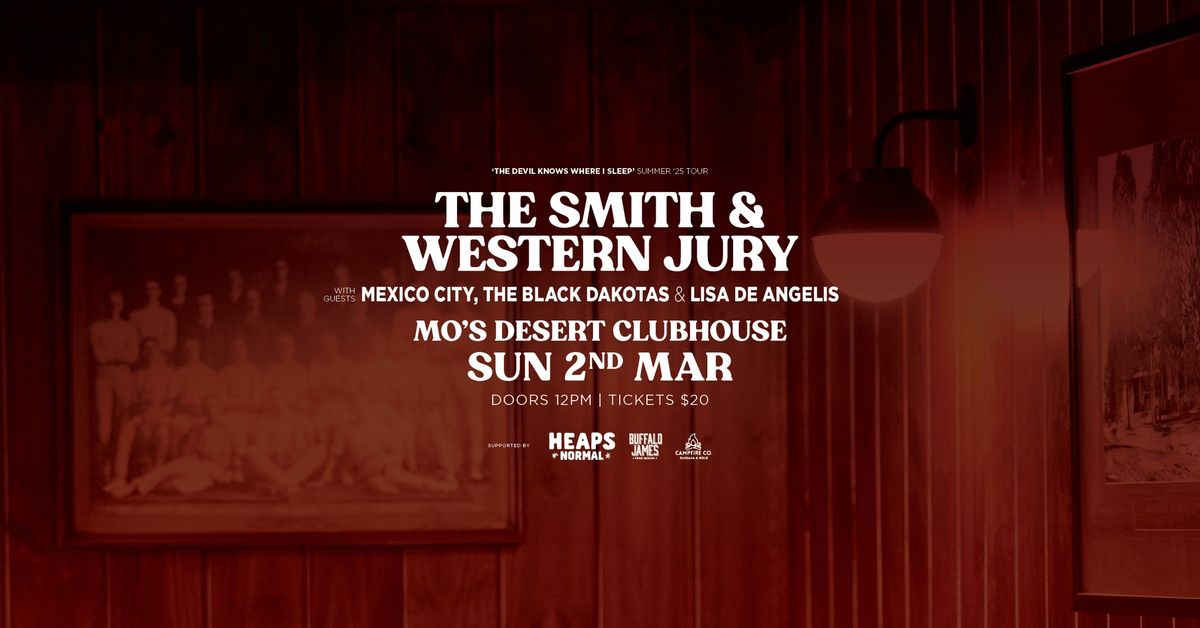 The Smith & Western Jury @ Mo's Desert Clubhouse (W\/ Mexico City, Black Dakotas & Lisa De Angelis)