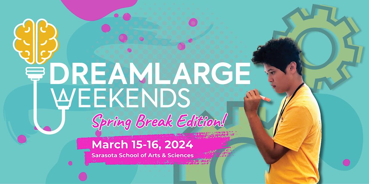 DreamLarge Weekends