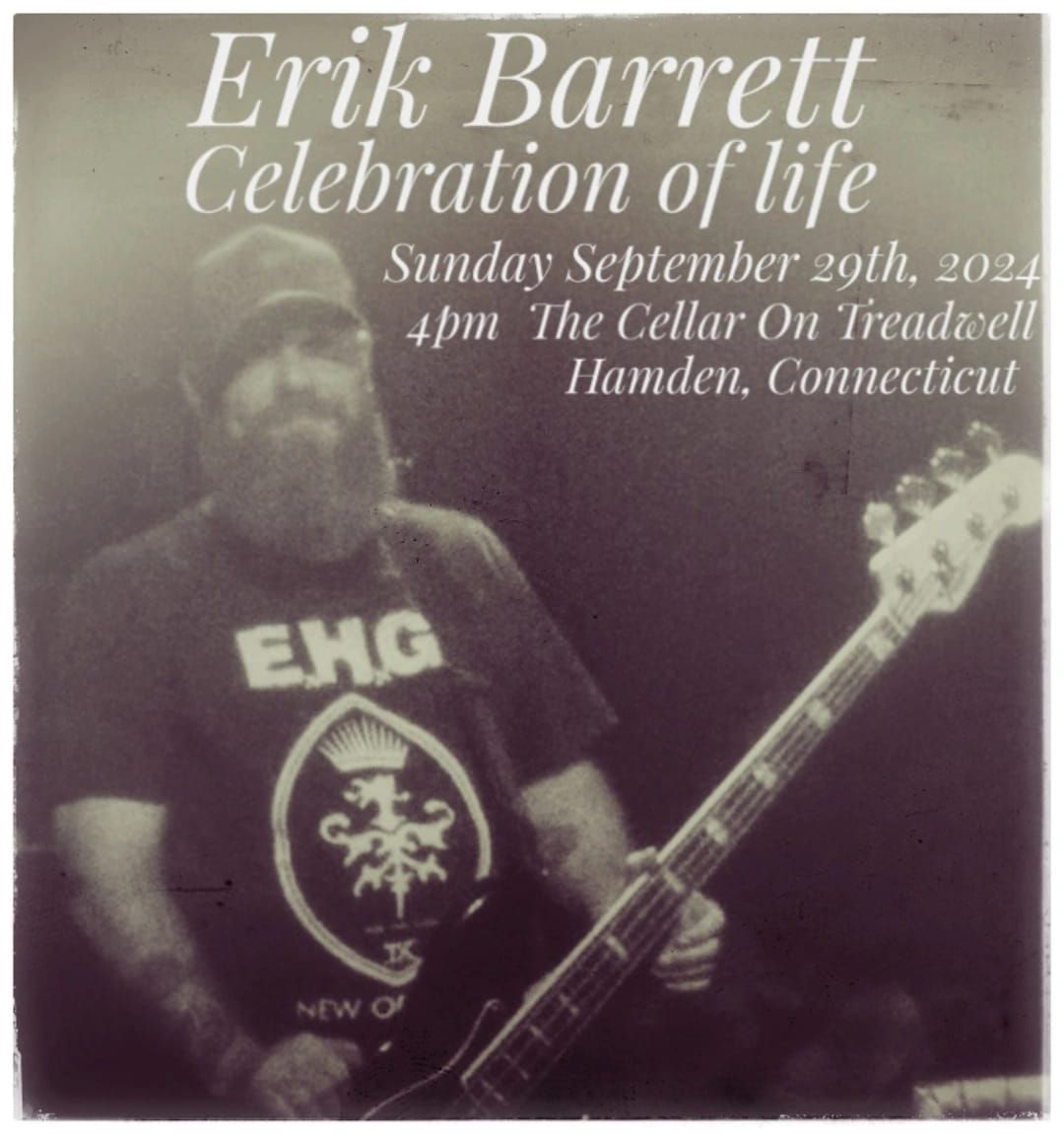 ERIK BARRETT CELEBRATION OF LIFE