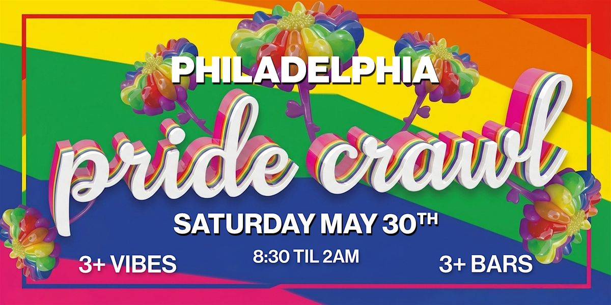 Philadelphia Pride Crawl 2026 - Saturday, June 6th