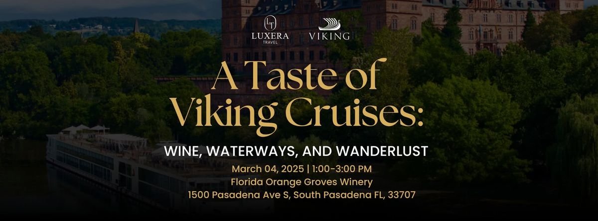 A Taste of Viking Cruises: Wine, Waterways & Wanderlust hosted by Luxera Travel