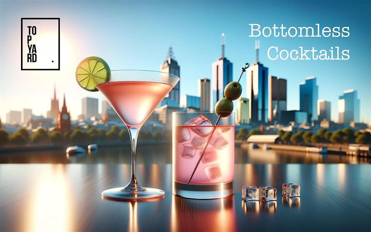 Bottomless Cocktails at Top Yard, Melb CBD