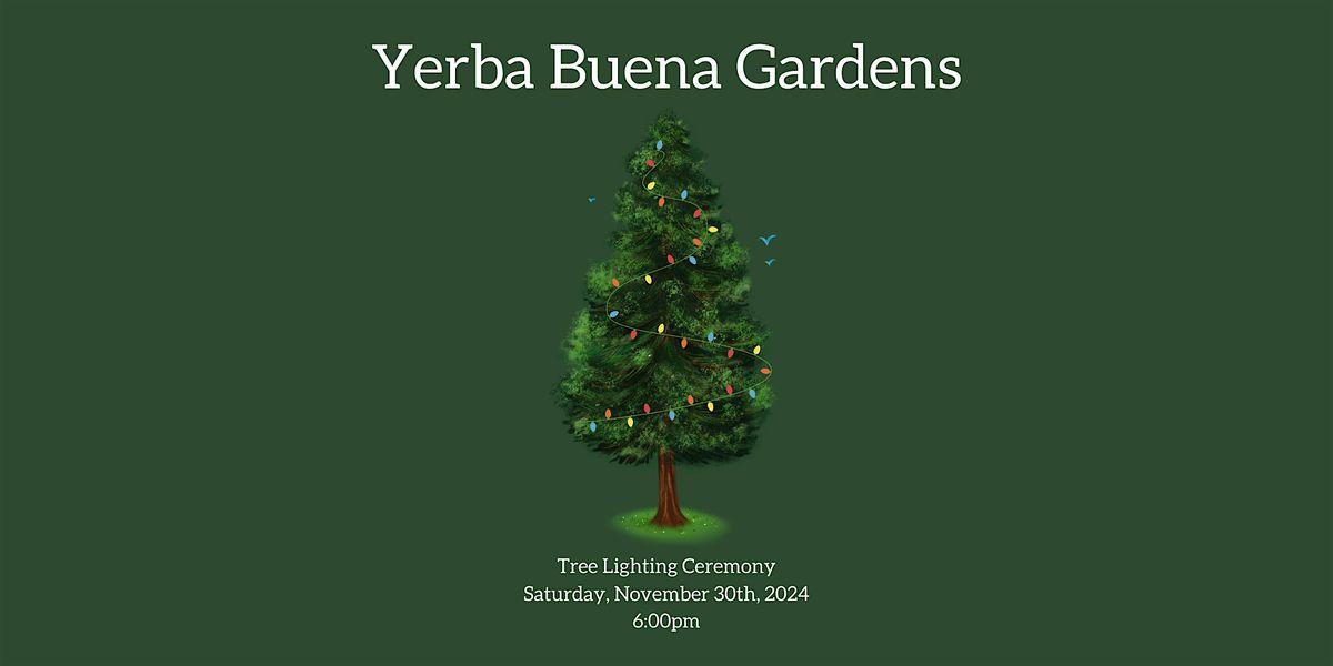 Yerba Buena Gardens Holiday Tree Lighting