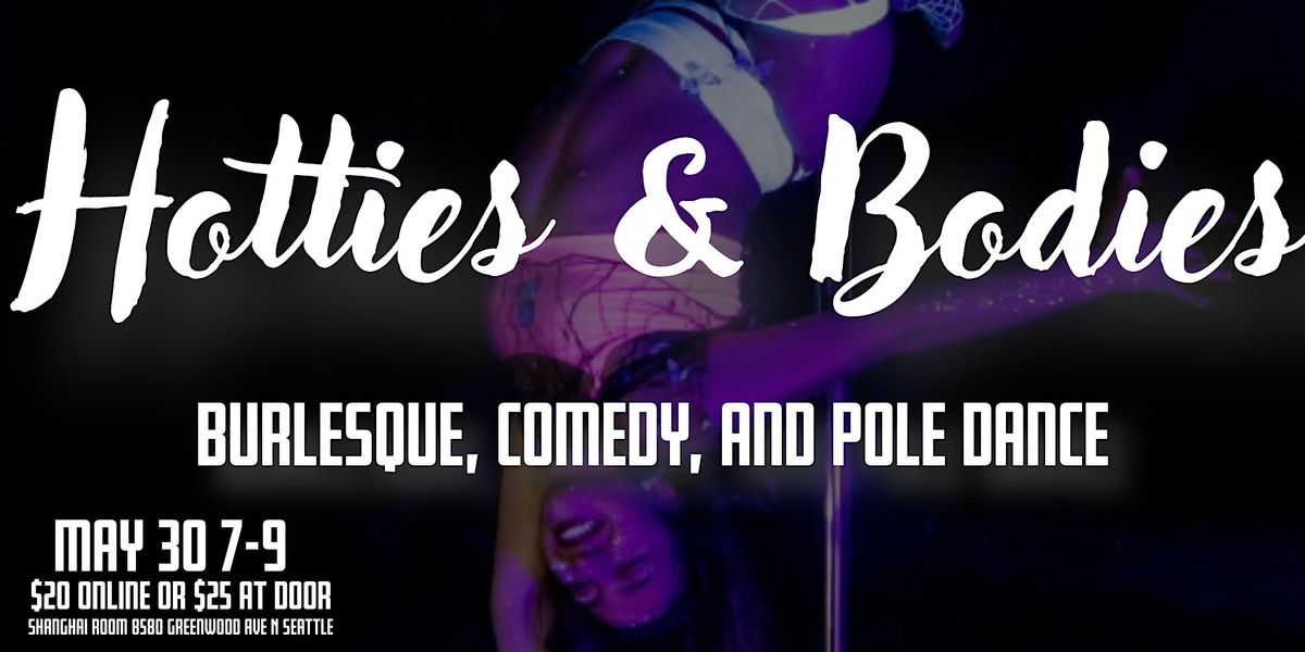 Hotties and Bodies: Burlesque, Stand Up Comedy, and Pole Dance