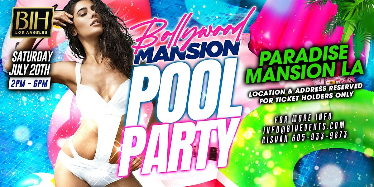 Bollywood Mansion Pool Party on July  20th at Paradise Mansion LA