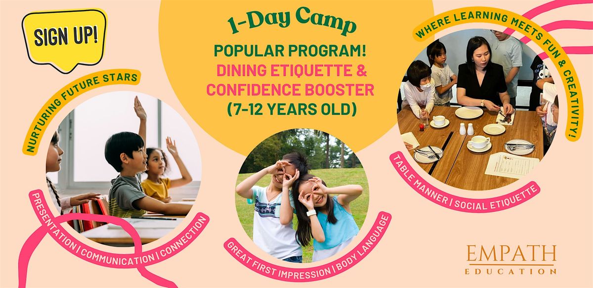 1-Day Camp: Dining Etiquette + Confidence Booster (7-12 years old)