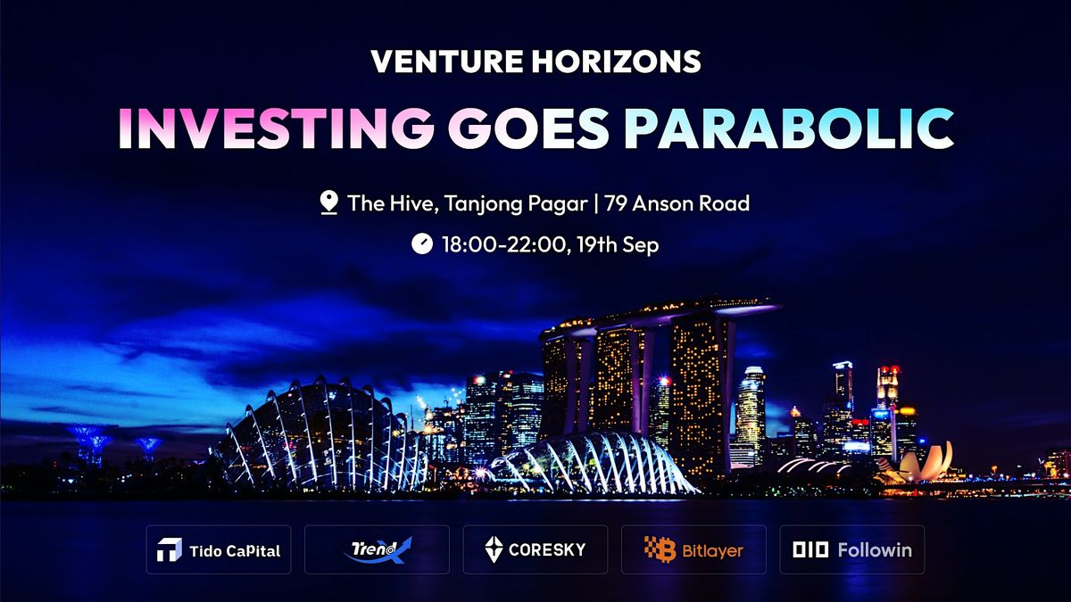 Venture Horizons - Investing Goes Parabolic