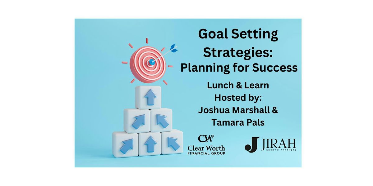 Goal Setting Strategies - Planning for Success